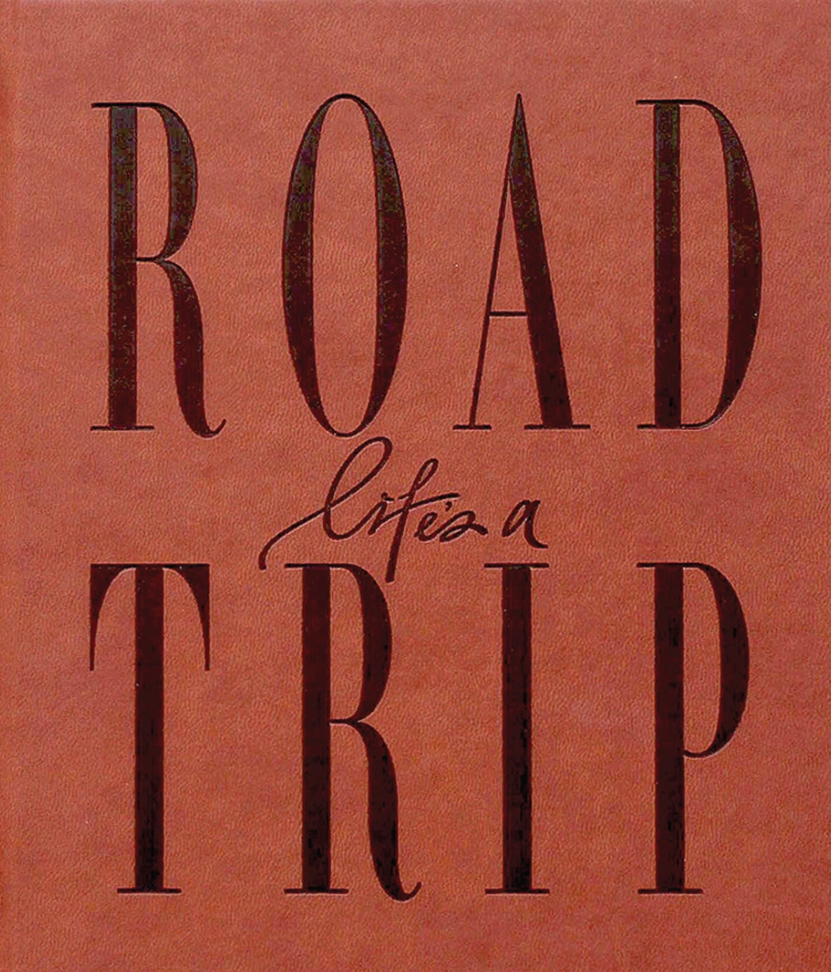 Lifes a road trip journal